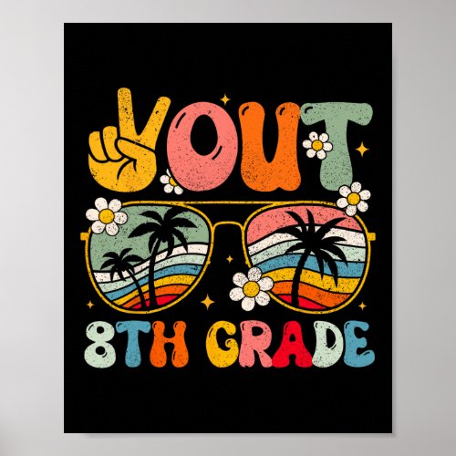 Out 8th Grade Groovy Graduation Last Day Of School Poster