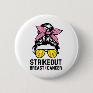 Out Breast Cancer Awareness Softball Mom Women  Button