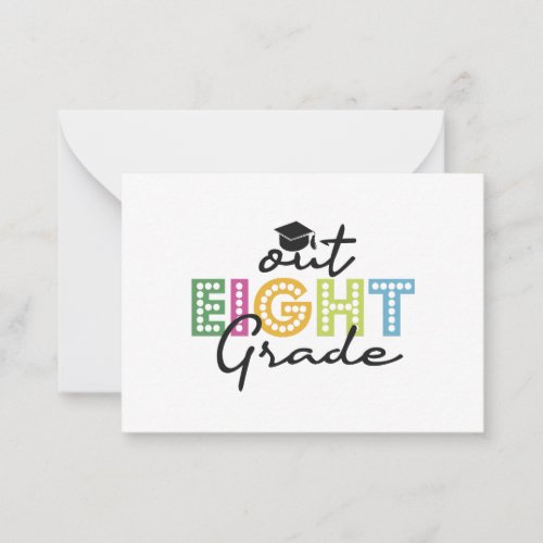 Out Eighth Grade Graduation Senior Summer Vacation Note Card