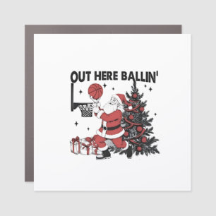 Out Here Balling Basketball Sport Xmas Christmas Car Magnet
