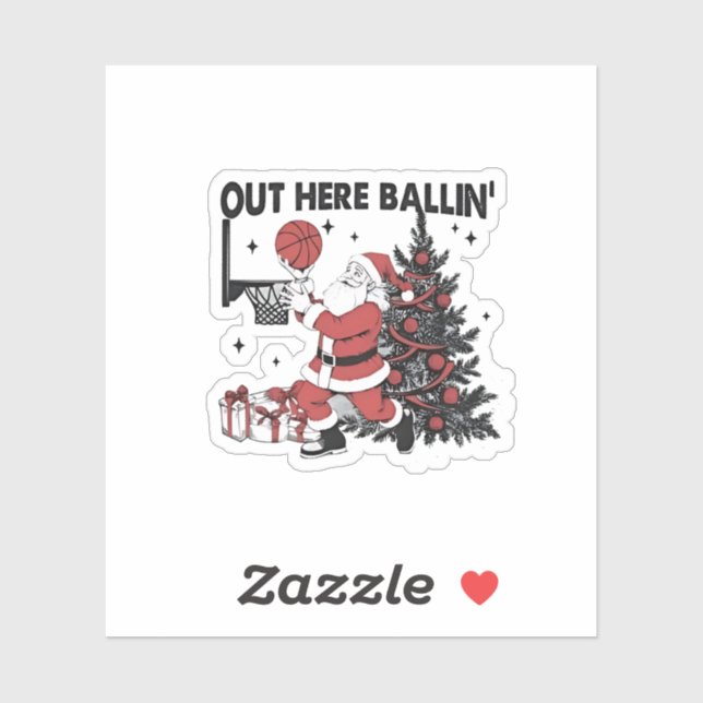 Out Here Balling Basketball Sport Xmas Christmas Sticker (Sheet)