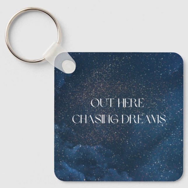 Out Here Chasing Dreams Keychain (Front)
