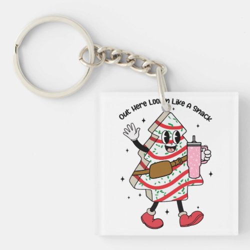 Out Here Lookin Like A Snack _ Boujee Christmas Keychain