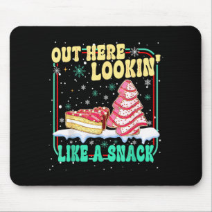 Out Here Lookin' Like A Snack Christmas Cakes Debb Mouse Pad