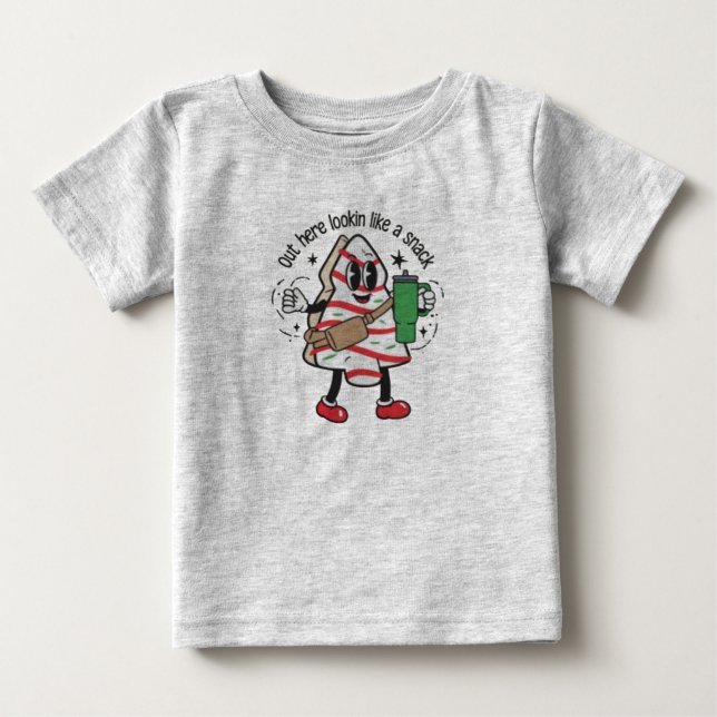 Out Here Lookin Like A Snack Christmas Tree Cake  Baby T-Shirt (Front)