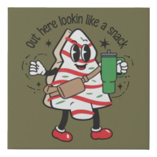 Out Here Lookin Like A Snack Christmas Tree Cake Faux Canvas Print