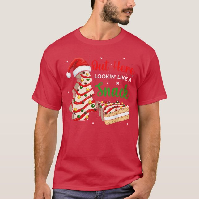 Out Here Lookin Like A Snack Debbie Cakes Christma T-Shirt (Front)