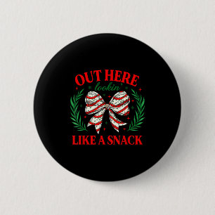 Out Here Lookin Like A Snack Funny Christmas Coque Button