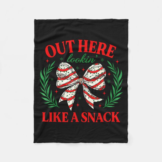 Out Here Lookin Like A Snack Funny Christmas Coque Fleece Blanket (Front)
