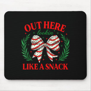 Out Here Lookin Like A Snack Funny Christmas Coque Mouse Pad