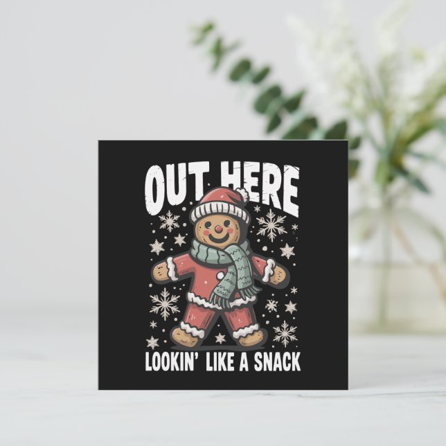 Out Here Lookin Like A Snack Gingerbread Christmas Holiday Card (Standing Front)