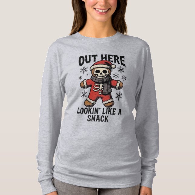 Out Here Looking Like A Snack – Christmas Skeleton T-Shirt (Front)