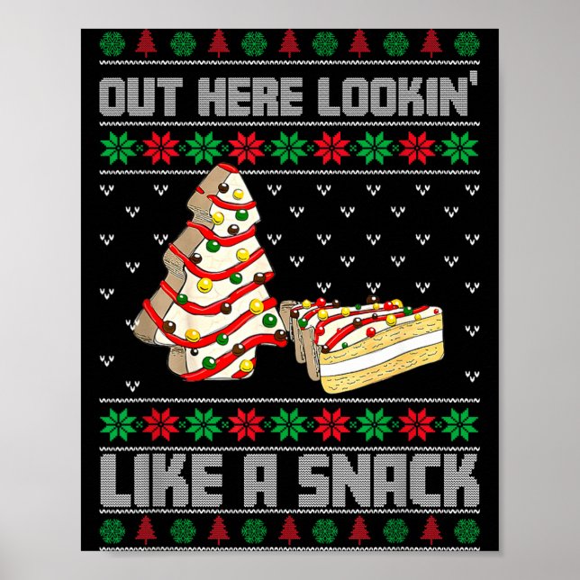 Out Here Looking Like A Snack Debbie Cakes Christm Poster (Front)