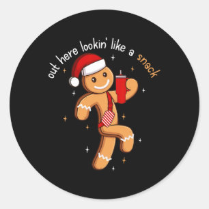 Out Here Looking Like A Snack Funny Boujee Xmas Gi Classic Round Sticker
