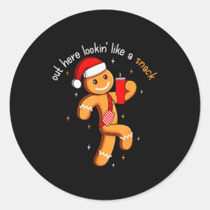 Out Here Looking Like A Snack Funny Boujee Xmas Gi Classic Round Sticker