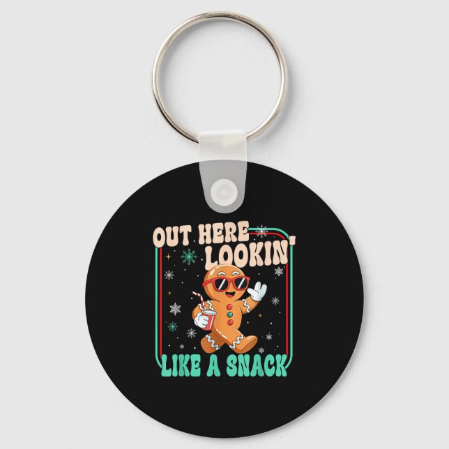 Out Here Looking Like A Snack Funny Boujee Xmas Gi Keychain (Front)