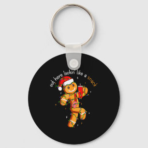 Out Here Looking Like A Snack Funny Boujee Xmas Gi Keychain