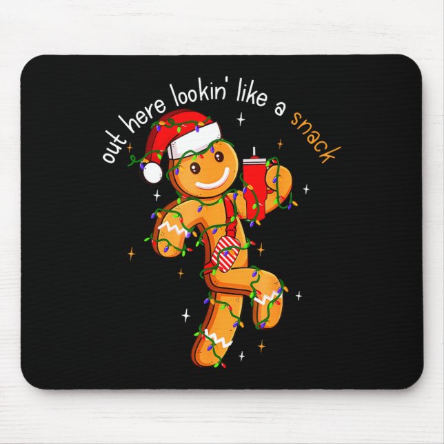Out Here Looking Like A Snack Funny Boujee Xmas Gi Mouse Pad (Front)