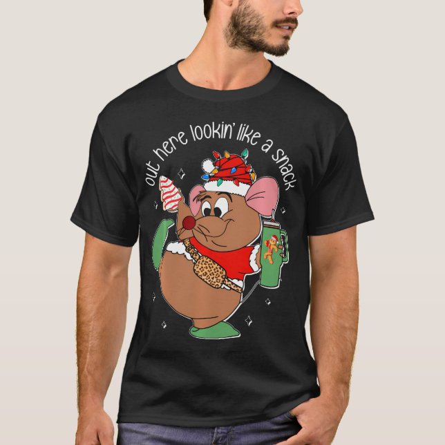 Out Here Looking Like A Snack Funny Mouse Christma T-Shirt (Front)