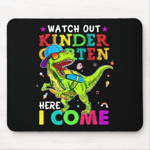 Out Kindergarten Here I Come Dinosaurs Back To Sch Mouse Pad