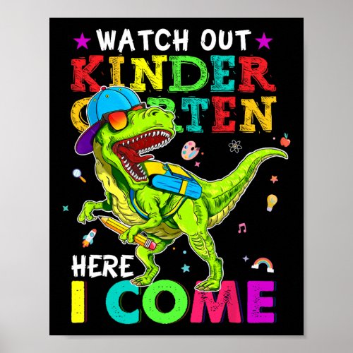 Out Kindergarten Here I Come Dinosaurs Back To Sch Poster