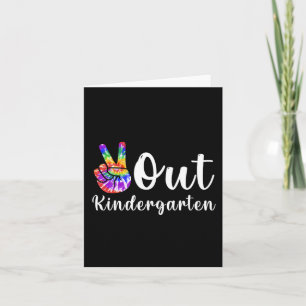 Out Kindergarten Last Day Of School Graduation Card