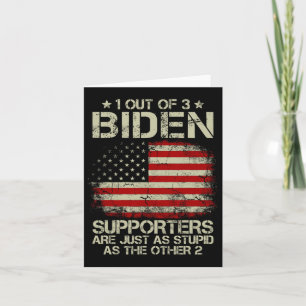 Out Of 3 Biden Supporters Are As Stupid As The Oth Card