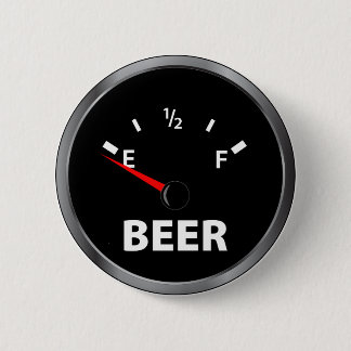 Out of Beer Fuel Gauge Pinback Button