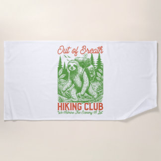 Out of Breath Funny Sloth Hiking Club Beach Towel