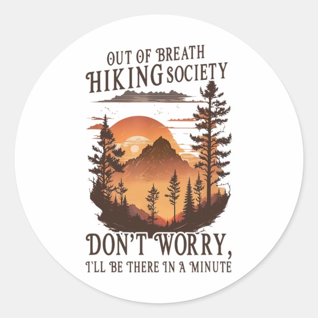 Out Of Breath Hiking Society 4  Classic Round Sticker (Front)
