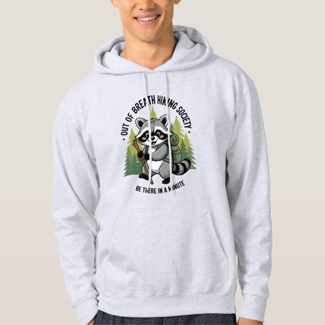 Out of Breath Hiking Society Be There in a Minute  Hoodie (Front)