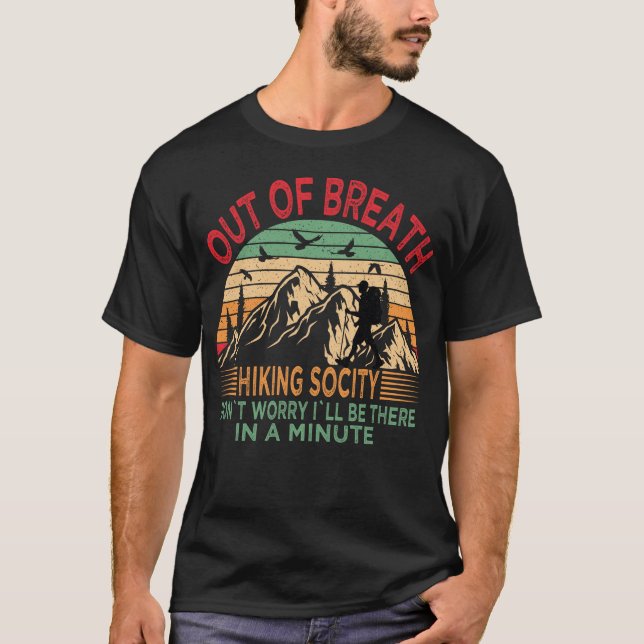 Out Of Breath Hiking Society Camping Hiker Quote T-Shirt (Front)