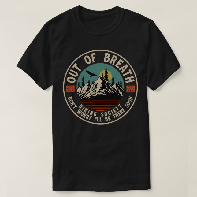 Out Of Breath Hiking Society Dont T-Shirt (Design Front)