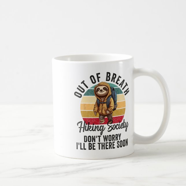 Out Of Breath Hiking Society For Men Women Hiker N Coffee Mug (Right)