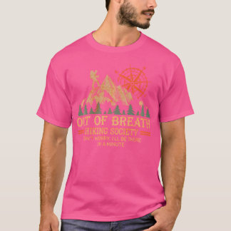 Out Of Breath Hiking Society For Men Women Hiker N T-Shirt