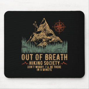 Out Of Breath Hiking Society Funny Mountain Climbi Mouse Pad