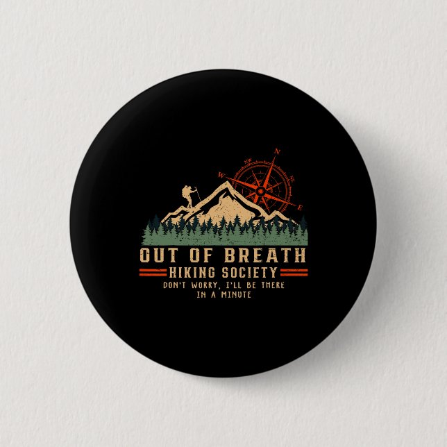 Out Of Breath Hiking Society Funny Mountain Hiker  Button (Front)
