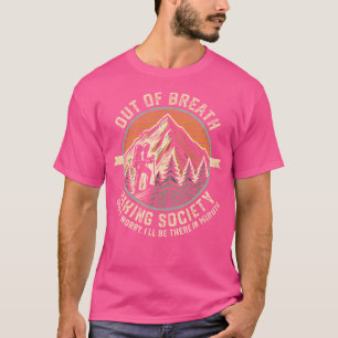 Out Of Breath Hiking Society Funny Mountain Outdoo T-Shirt