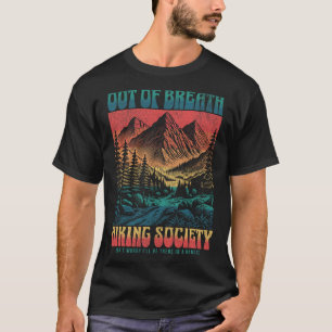 Out Of Breath Hiking Society Mountain Nature Funny T-Shirt