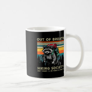 Out Of Breath Hiking Society Raccoon Hiking Vintag Coffee Mug