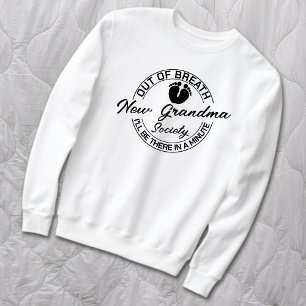 Out Of Breath New Grandma Society Sweatshirt
