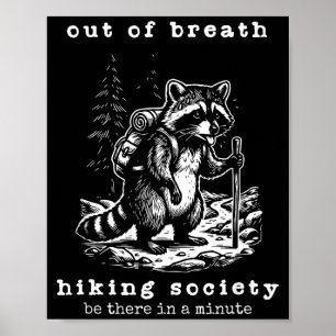 Out of breathe hiking club funny raccoon gag joke poster