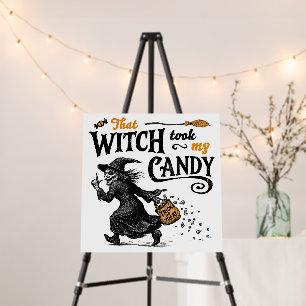 Out of Candy Sign "That Witch Took My Candy"