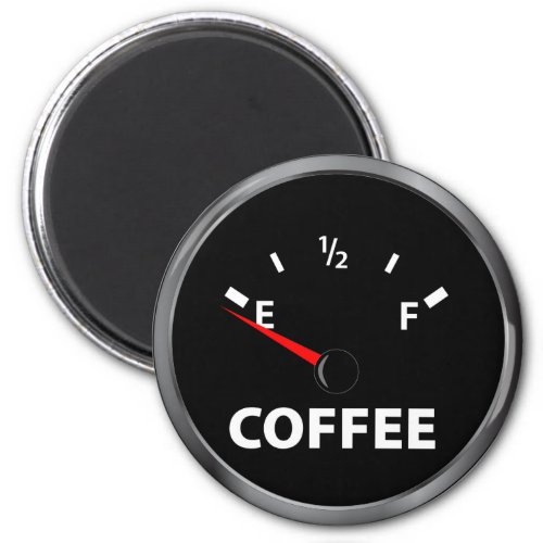 Out of Coffee Fuel Gauge Magnet