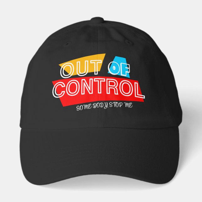 Out of Control – Bold Typography Statement Design Hat (Front)