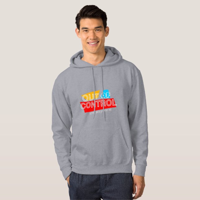 Out of Control – Bold Typography Statement Design Hoodie (Front Full)