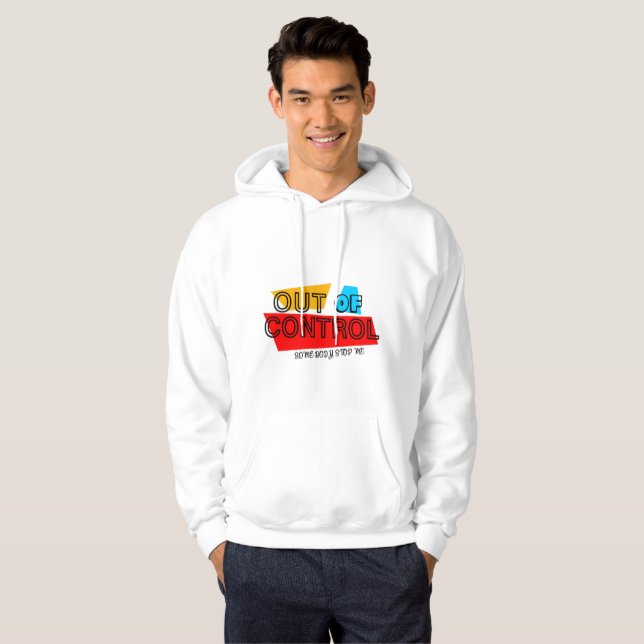 Out of Control – Bold Typography Statement Design Hoodie (Front Full)
