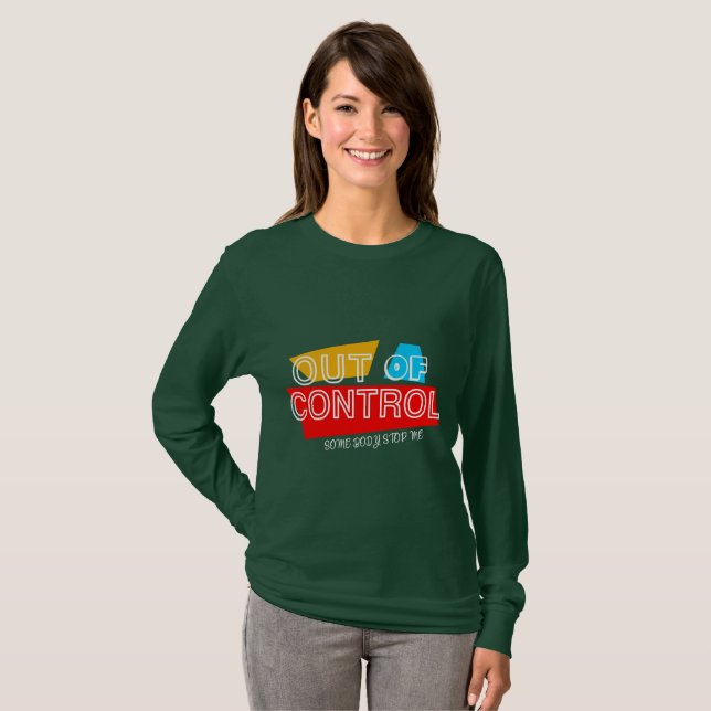 Out of Control – Bold Typography Statement Design T-Shirt (Front Full)