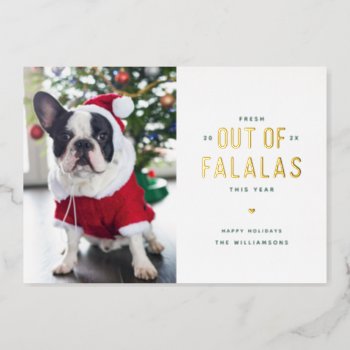 Out Of Falalas Funny Dog Foil Holiday Card by BanterandCharm at Zazzle