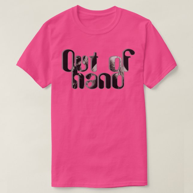 Out of hand T-Shirt (Design Front)